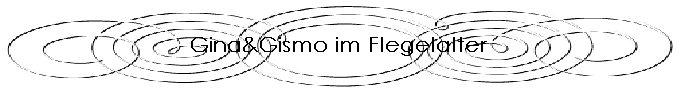 Gina&Gismo im Flegelalter